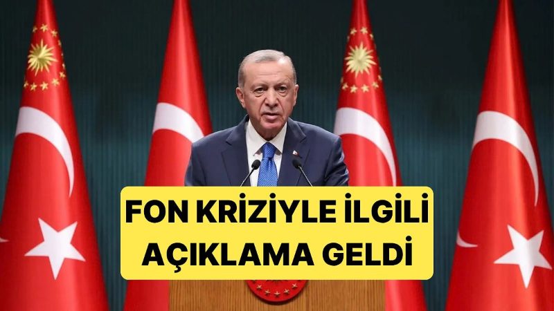 Erdoğan'dan fon krizi açıklaması